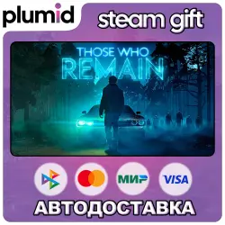 Those Who Remain Steam Gift / Россия + МИР / АВТО