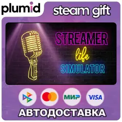 Streamer Life Simulator Steam Gift / Россия + МИР / АВТО
