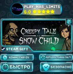 Creepy Tale: Snow Child *RU/BY/UA/СНГ Steam Auto