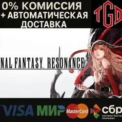 FINAL FANTASY-RESONANCE-Digital Deluxe Edition | Steam РУ+KZ+UA+CIS+AR+TR+CN