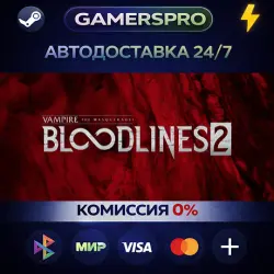 Vampire: The Masquerade - Bloodlines 2 - Deluxe Edition・ВЫБОР РЕГИОНА・STEAM GIFT АВТО・