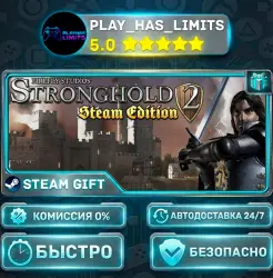 Stronghold 2: Steam Edition *RU/BY/UA/СНГ Steam Auto