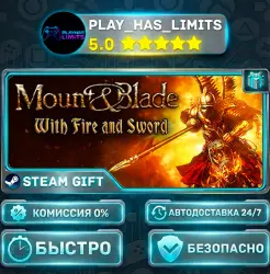 Mount & Blade: With Fire & Sword *RU/BY/UA/СНГ Steam Auto