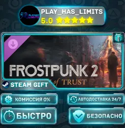 Frostpunk 2 — Breach of Trust DLC *RU/BY/UA/СНГ Steam Auto
