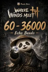 60 - 36000 ECHO BEADS АКЦИИ | WHERE WINDS MEET | 24/7 ПО ID
