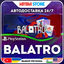Balatro · PS4/PS5 · TR/UA/IN/US · АВТО 24/7