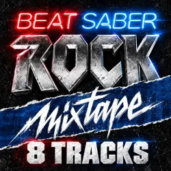 Rock Mixtape for Beat Saber | Meta Quest DLC