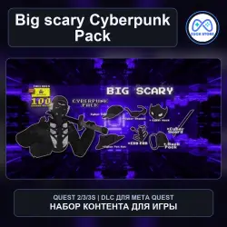 Cyberpunk Pack для Big scary | DLC Meta Quest 2/3/3S