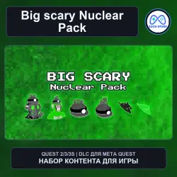 Nuclear Pack для Big scary | DLC Meta Quest 2/3/3S