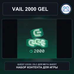 2000 GEL for VAIL | Meta Quest DLC