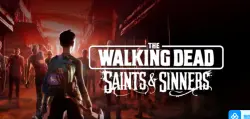 The Walking Dead: Saints & Sinners VR (Meta Quest 2/3/3S/Pro) Key Global