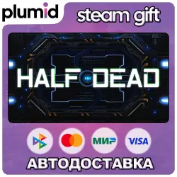 Half Dead Steam Gift / Россия + МИР / АВТО