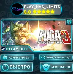 Fuga: Melodies of Steel 3 *RU/BY/UA/СНГ Steam Auto