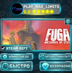Fuga: Melodies of Steel *RU/BY/UA/СНГ Steam Auto