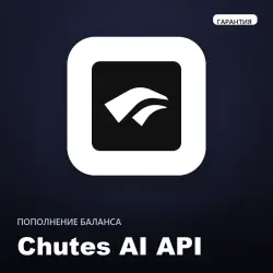 Chutes AI | API Balance Top-Up | 1 month | Open-Source Models + Warranty