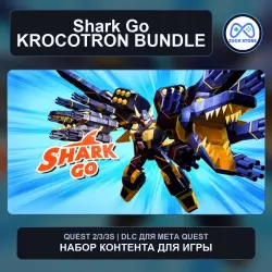 KROCOTRON BUNDLE для Shark Go | DLC Meta Quest 2/3/3S