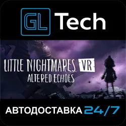 Little Nightmares VR: Altered Echoes АВТОДОСТАВКА Steam GIFT