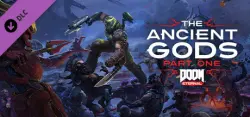 DOOM Eternal: The Ancient Gods - Part One DLC / Steam Key / Global | AUTO DELIVERY 24/7