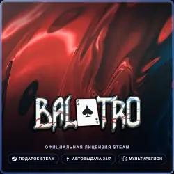 Balatro (Steam Gift) · РФ и весь мир · Автодоставка 24/7
