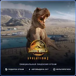 Jurassic World Evolution 2 (Steam Gift) · РФ и весь мир · Автодоставка 24/7