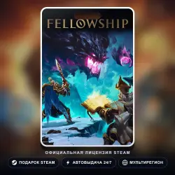 Fellowship (Steam Gift) · РФ и весь мир · Автодоставка 24/7