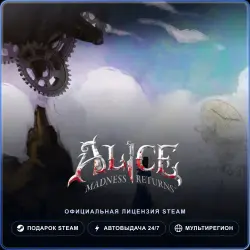 Alice: Madness Returns (Steam Gift) · РФ и весь мир · Автодоставка 24/7