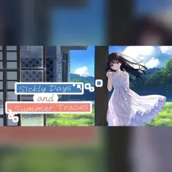 SICKLY DAYS AND SUMMER TRACES・STEAM・PC