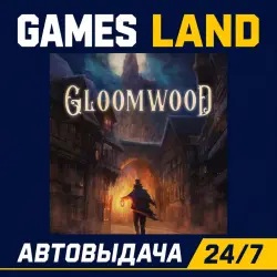Gloomwood | Steam Ключ | РФ | GLOBAL | АВТОВЫДАЧА 24/7