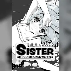 LIVING WITH SISTER: MONOCHROME FANTASY・STEAM・PC
