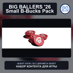 Small B-Bucks Pack for BIG BALLERS '26 | Meta Quest DLC