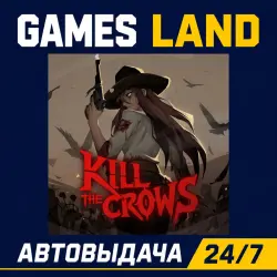Kill The Crows | Steam Ключ | РФ | GLOBAL | АВТОВЫДАЧА 24/7