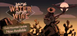 Where the Water Tastes Like Wine / Steam Ключ / Все регионы | АВТОВЫДАЧА 24/7