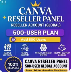 Canva Reseller Panel - 500 Users Account |