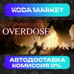 Painkiller Overdose - Steam ВСЕ РЕГИОНЫ