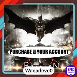 Batman Arkham Knight - Epic games - Purchase on your account