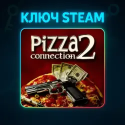 Pizza Connection 2 | КЛЮЧ STEAM РФ+СНГ + ПОДАРОК