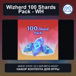 100 Shards Pack - WH for Wizherd | Meta Quest DLC