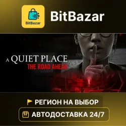 A Quiet Place: The Road Ahead · Steam · Region of your choice!