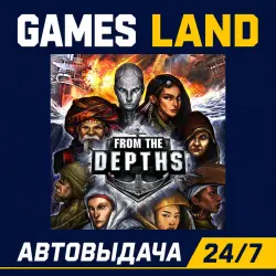 From the Depths | Steam Ключ | GLOBAL + РФ/СНГ | АВТОВЫДАЧА 24/7