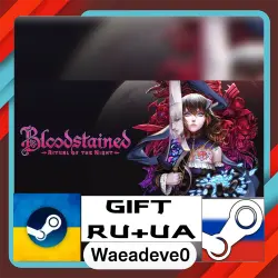 Bloodstained: Ritual of the Night steam gift ( Ukrainian ) ( Russia )