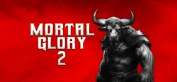 Mortal Glory 2 (STEAM/УКР-СНГ) Ключ