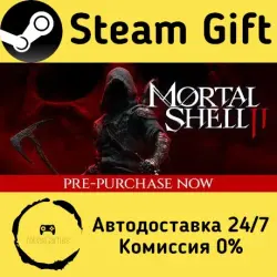 Mortal Shell II Steam Gift РФ/КЗ/др. Автодоставка