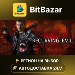 Painkiller Recurring Evil · Steam · Регион на выбор!
