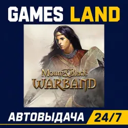 Mount & Blade: Warband | Steam Ключ | GLOBAL + РФ/СНГ | АВТОВЫДАЧА 24/7