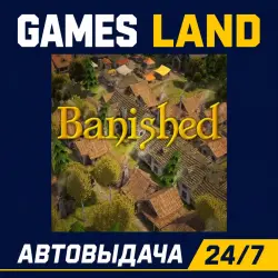Banished | Steam Ключ | GLOBAL + РФ/СНГ | АВТОВЫДАЧА 24/7