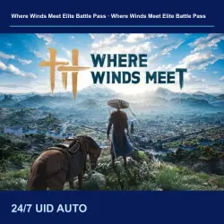 Where Winds Meet Elite Battle Pass | 24/7 | по ID