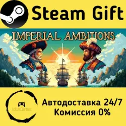 Imperial Ambitions Steam Gift RU/KZ/etc Autodelivery