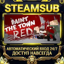 Paint the Town Red Steam ОФФЛАЙН-аккаунт | Автовыдача 24/7