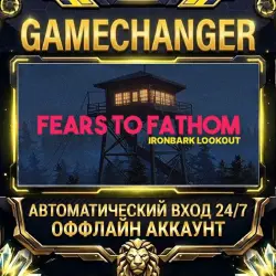 Fears to Fathom - Ironbark Lookout Steam ОФФЛАЙН-аккаунт | Автовыдача 24/7
