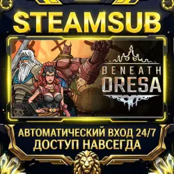 Beneath Oresa Steam ОФФЛАЙН-аккаунт | Автовыдача 24/7
